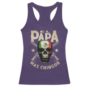 Funny Mexican Dad Racerback Tank Top El Papa Mas Chingon Vintage Mexico Skull TS11 Purple Print Your Wear