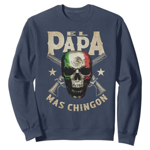 Funny Mexican Dad Sweatshirt El Papa Mas Chingon Vintage Mexico Skull TS11 Navy Print Your Wear