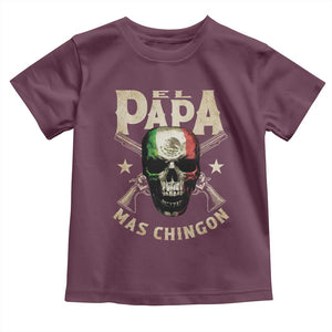 Funny Mexican Dad Toddler T Shirt El Papa Mas Chingon Vintage Mexico Skull TS11 Maroon Print Your Wear