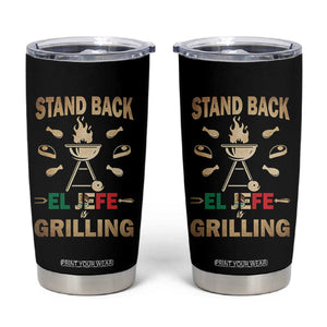 Funny Mexican Dad Tumbler Cup El Jefe Grilling Stand Back Fathers Day TS10 Black Print Your Wear