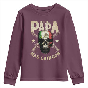 Funny Mexican Dad Youth Sweatshirt El Papa Mas Chingon Vintage Mexico Skull TS11 Maroon Print Your Wear