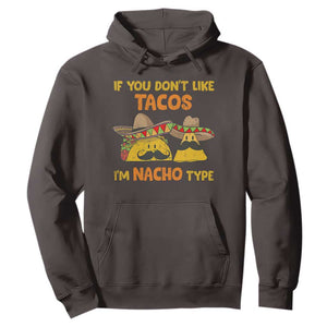 Funny Mexican Hoodie Adult Humor Mexican Food Taco Nacho TS10 Dark Chocolate Print Your Wear
