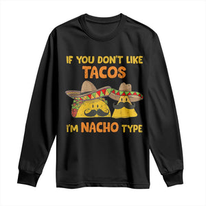 Funny Mexican Long Sleeve Shirt Adult Humor Mexican Food Taco Nacho TS10 Black Print Your Wear