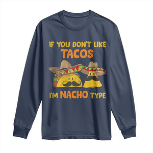 Funny Mexican Long Sleeve Shirt Adult Humor Mexican Food Taco Nacho TS10 Navy Print Your Wear