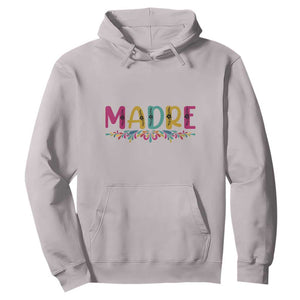 Funny Mexican Spanish Latina Mom Madre Hoodie Mexican Flowers TS11 Ice Gray Print Your Wear
