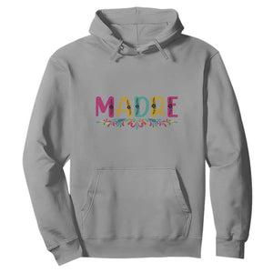 Funny Mexican Spanish Latina Mom Madre Hoodie Mexican Flowers TS11 Sport Gray Print Your Wear