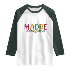 Funny Mexican Spanish Latina Mom Madre Raglan Shirt Mexican Flowers TS11 White Dark Forest Green Print Your Wear