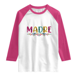 Funny Mexican Spanish Latina Mom Madre Raglan Shirt Mexican Flowers TS11 White Heliconia Print Your Wear
