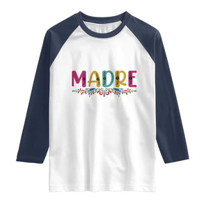 Funny Mexican Spanish Latina Mom Madre Raglan Shirt Mexican Flowers TS11 White Navy Print Your Wear