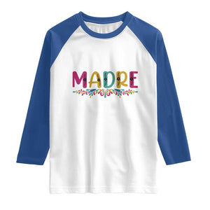 Funny Mexican Spanish Latina Mom Madre Raglan Shirt Mexican Flowers TS11 White Royal Print Your Wear