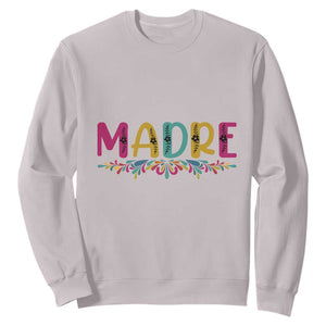 Funny Mexican Spanish Latina Mom Madre Sweatshirt Mexican Flowers TS11 Ice Gray Print Your Wear