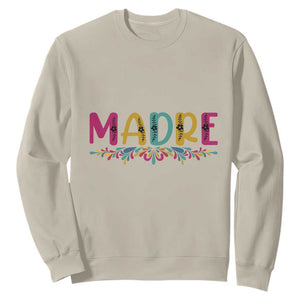 Funny Mexican Spanish Latina Mom Madre Sweatshirt Mexican Flowers TS11 Sand Print Your Wear