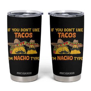 Funny Mexican Tumbler Cup Adult Humor Mexican Food Taco Nacho TS10 Black Print Your Wear