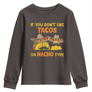 Funny Mexican Youth Sweatshirt Adult Humor Mexican Food Taco Nacho TS10 Dark Chocolate Print Your Wear