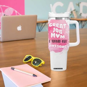 Funny Mom Mothers Day Gift Tumbler With Handle Great Job Mom Turned Out Awesome TB10 Print Your Wear
