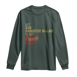 Funny My Daughter In Law Is My Favorite Child Long Sleeve Shirt Family Humor TS11 Dark Forest Green Print Your Wear