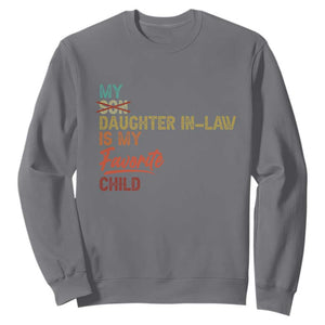 Funny My Daughter In Law Is My Favorite Child Sweatshirt Family Humor TS11 Charcoal Print Your Wear