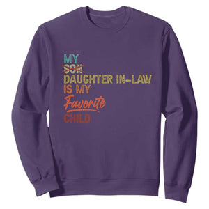 Funny My Daughter In Law Is My Favorite Child Sweatshirt Family Humor TS11 Purple Print Your Wear