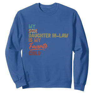 Funny My Daughter In Law Is My Favorite Child Sweatshirt Family Humor TS11 Royal Blue Print Your Wear