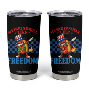 Funny My Farts Smell Like Freedom Tumbler Cup July 4th Hot Dog Lover TS11 Black Print Your Wear