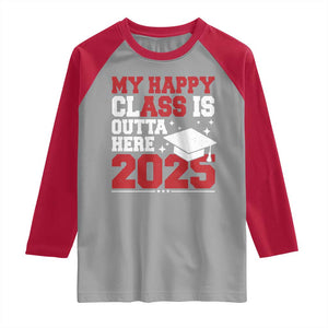 Funny My Happy Class Is Outta Here 2025 Raglan Shirt Senior Graduation TS11 Sport Gray Red Print Your Wear