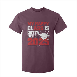 Funny My Happy Class Is Outta Here 2025 T Shirt For Kid Senior Graduation TS11 Maroon Print Your Wear