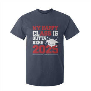 Funny My Happy Class Is Outta Here 2025 T Shirt For Kid Senior Graduation TS11 Navy Print Your Wear