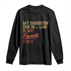 Funny My Son In Law Is My Favorite Child Long Sleeve Shirt Family Humor TS11 Black Print Your Wear