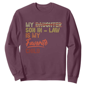 Funny My Son In Law Is My Favorite Child Sweatshirt Family Humor TS11 Maroon Print Your Wear