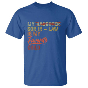 Funny My Son In Law Is My Favorite Child T Shirt Family Humor TS11 Royal Blue Print Your Wear