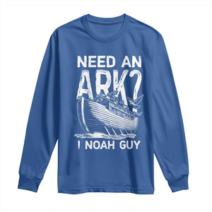 Funny Need An Ark I Noah Guy Long Sleeve Shirt Christian Pun TS11 Royal Blue Print Your Wear
