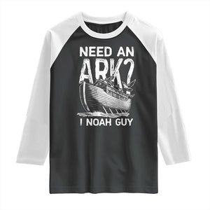 Funny Need An Ark I Noah Guy Raglan Shirt Christian Pun TS11 Black White Print Your Wear