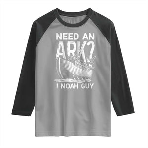 Funny Need An Ark I Noah Guy Raglan Shirt Christian Pun TS11 Sport Gray Black Print Your Wear