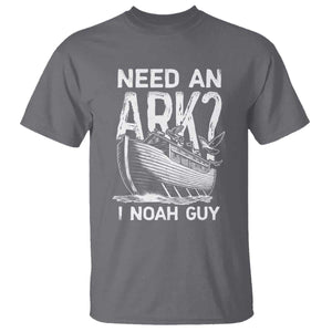 Funny Need An Ark I Noah Guy T Shirt Christian Pun TS11 Charcoal Print Your Wear