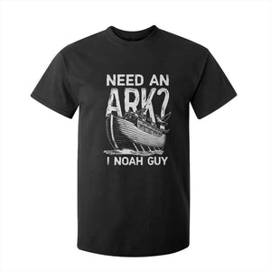 Funny Need An Ark I Noah Guy T Shirt For Kid Christian Pun TS11 Black Print Your Wear