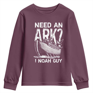 Funny Need An Ark I Noah Guy Youth Sweatshirt Christian Pun TS11 Maroon Print Your Wear