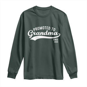 Funny New Grandma Promoted To Grandma Since 2025 Long Sleeve Shirt Baby Announcement TS11 Dark Forest Green Print Your Wear