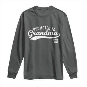 Funny New Grandma Promoted To Grandma Since 2025 Long Sleeve Shirt Baby Announcement TS11 Dark Heather Print Your Wear