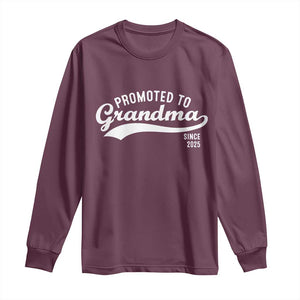 Funny New Grandma Promoted To Grandma Since 2025 Long Sleeve Shirt Baby Announcement TS11 Maroon Print Your Wear