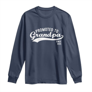 Funny New Grandpa Promoted To Grandpa Since 2025 Long Sleeve Shirt Baby Announcement TS11 Navy Print Your Wear
