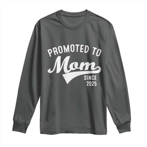 Funny New Mom Promoted To Mom Since 2025 Long Sleeve Shirt Baby Announcement TS11 Dark Heather Print Your Wear