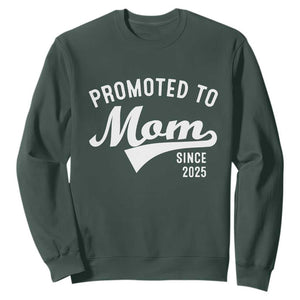 Funny New Mom Promoted To Mom Since 2025 Sweatshirt Baby Announcement TS11 Dark Forest Green Print Your Wear