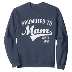 Funny New Mom Promoted To Mom Since 2025 Sweatshirt Baby Announcement TS11 Navy Print Your Wear