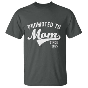 Funny New Mom Promoted To Mom Since 2025 T Shirt Baby Announcement TS11 Dark Heather Print Your Wear