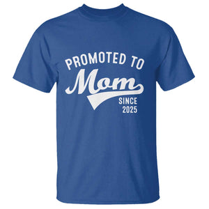 Funny New Mom Promoted To Mom Since 2025 T Shirt Baby Announcement TS11 Royal Blue Print Your Wear