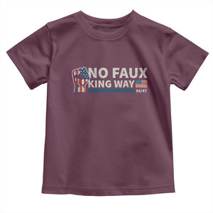 Funny No Faux King Way 8647 Toddler T Shirt Vintage American Flag TS11 Maroon Print Your Wear