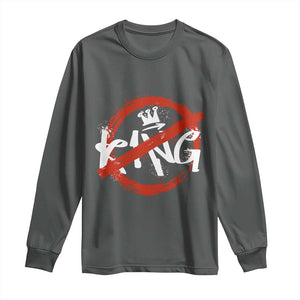 Funny No King Graffiti Style Crown Long Sleeve Shirt TS11 Dark Heather Print Your Wear