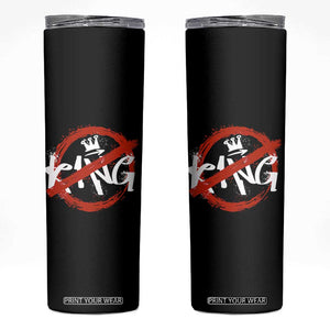 Funny No King Graffiti Style Crown Skinny Tumbler TS11 Black Print Your Wear
