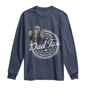 Funny Official Dad Tax Food Inspection Service Long Sleeve Shirt Skeleton Fathers Day TS11 Navy Print Your Wear