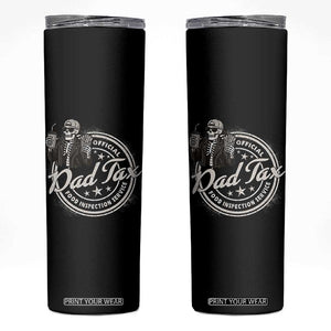 Funny Official Dad Tax Food Inspection Service Skinny Tumbler Skeleton Fathers Day TS11 Black Print Your Wear